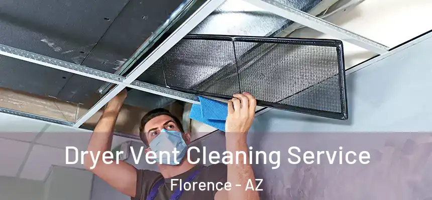  Dryer Vent Cleaning Service Florence - AZ