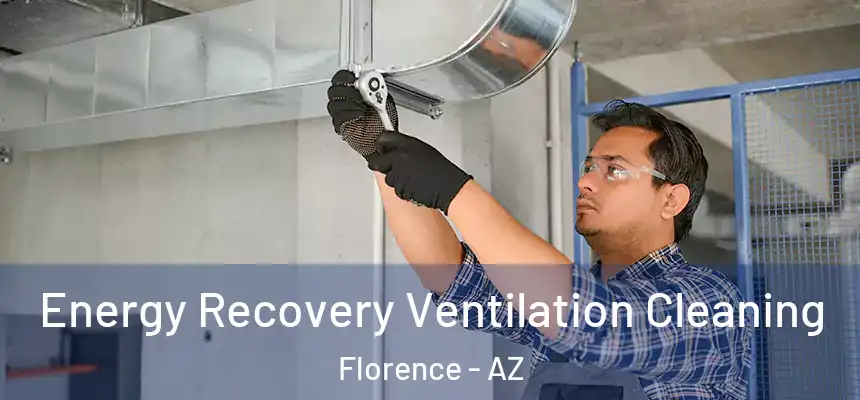  Energy Recovery Ventilation Cleaning Florence - AZ