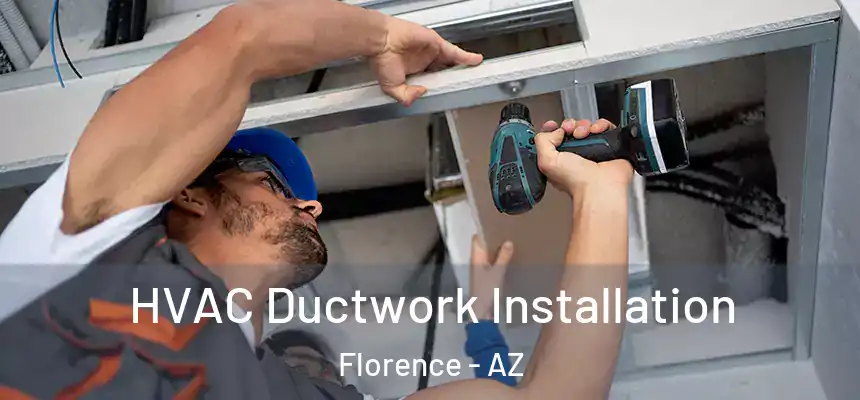  HVAC Ductwork Installation Florence - AZ