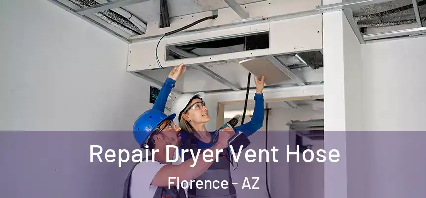  Repair Dryer Vent Hose Florence - AZ