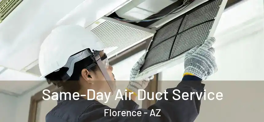  Same-Day Air Duct Service Florence - AZ