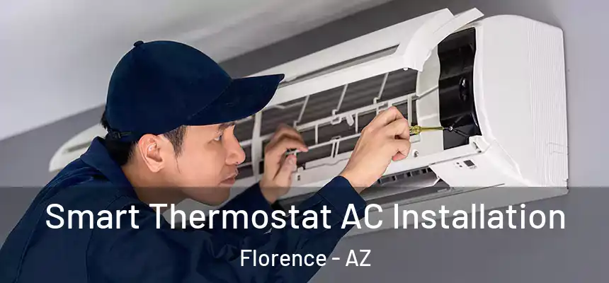 Smart Thermostat AC Installation Florence - AZ