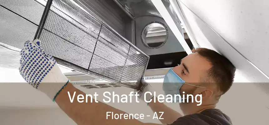  Vent Shaft Cleaning Florence - AZ